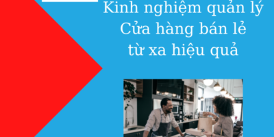 quản lý cửa hàng bán lẻ từ xa